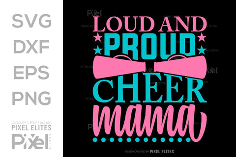 Loud And Proud Cheer Mama SVG Cheerleading Cheer Life Bundle Cheer Team Cheer Quote Design PET 00654 SVG ETC Craft 