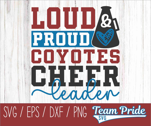 Loud and Proud Coyotes Cheerleader SVG Megaphone Digital Download Printable - SVG, EPS, DXF, PNG SVG Team Pride SVG 
