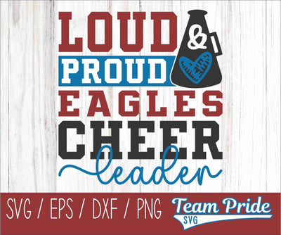 Loud and Proud Eagles Cheerleader SVG Megaphone Digital Download Printable - SVG, EPS, DXF, PNG SVG Team Pride SVG 