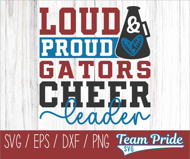 Loud and Proud Gators Cheerleader SVG Megaphone Digital Download Printable - SVG, EPS, DXF, PNG SVG Team Pride SVG 