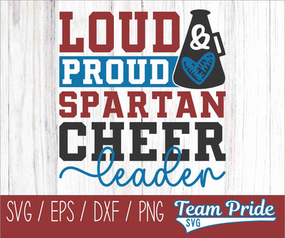 Loud and Proud Spartans Cheerleader SVG Megaphone Digital Download Printable - SVG, EPS, DXF, PNG SVG Team Pride SVG 