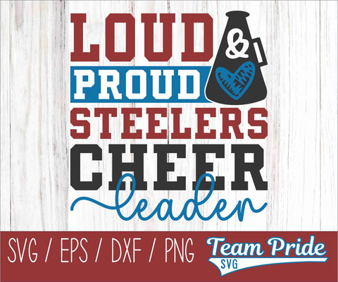 Loud and Proud Steelers Cheerleader SVG Megaphone Digital Download Printable - SVG, EPS, DXF, PNG SVG Team Pride SVG 