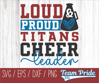 Loud and Proud Titans Cheerleader SVG Megaphone Digital Download Printable - SVG, EPS, DXF, PNG SVG Team Pride SVG 