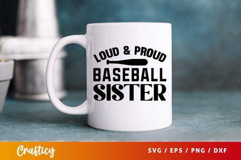 Loud & proud baseball sister SVG Design SVG Designangry 