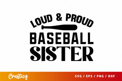 Loud & proud baseball sister SVG Design SVG Designangry 