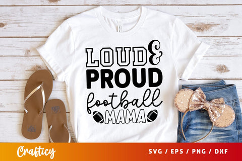 Loud & proud football mama SVG Design SVG Designangry 