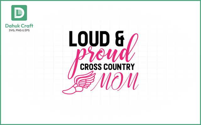 Loud & Proud XC Mom SVG Proud XC Mom SVG PNG & EPS V1 SVG dahukdesign 
