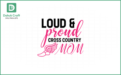 Loud & Proud XC Mom SVG Proud XC Mom SVG PNG & EPS V1 SVG dahukdesign 