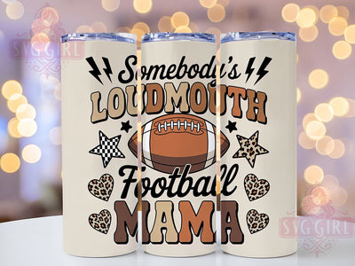 Loudmouth Football Mama Tumbler Wrap, Funny Football Mom, Game Day Tumbler Wrap, Sassy Sports Mom, 20oz Skinny Tumbler, Bleacher Life Tumbler, Football Mama PNG Sublimation SvggirlplusArt 