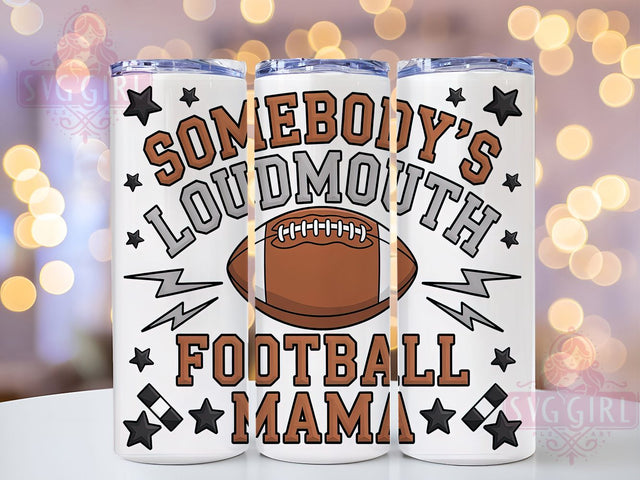Loudmouth Funny Football Mom Tumbler, Funny Sports Mom Cup, 20Oz Sublimation Wrap, Game Day Mom Drinkware, Sports Parent Gift Idea, Humor Athletic Mug Design, Proud Football Mama Sublimation SvggirlplusArt 