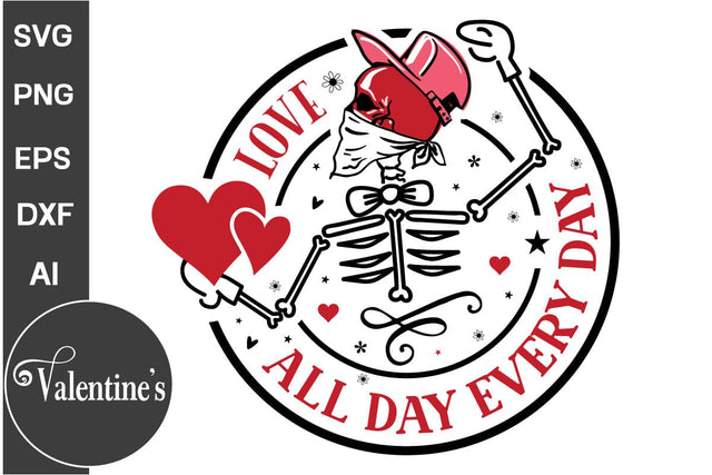 Love All Day Every Day Round Sign SVG Design, SVGs, Food & Drink, Print & Cut, Quotes and Sayings SVG DesignPlante 503 