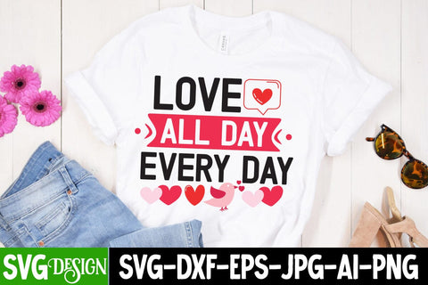 Love All Day Every Day SVG Cut File ,Love All Day Every Day SVG Design , Valentine SVG Bundle Quotes, Retro Valentine Sublimation Bundle , Valentine's Day SVG Cut File,Happy Valentine's Day SVG ,Valentine SVG Bundle SVG BlackCatsMedia 