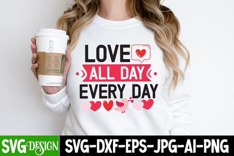 Love All Day Every Day SVG Cut File ,Love All Day Every Day SVG Design , Valentine SVG Bundle Quotes, Retro Valentine Sublimation Bundle , Valentine's Day SVG Cut File,Happy Valentine's Day SVG ,Valentine SVG Bundle SVG BlackCatsMedia 
