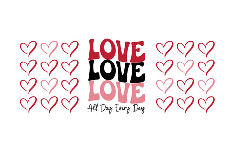 Love all day evry day Can Glass Wrap svg Design SVG Regulrcrative 