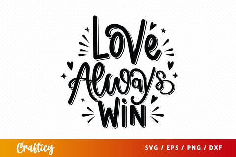 Love always win SVG Design SVG Designangry 