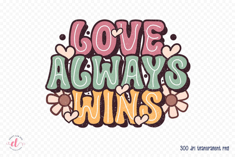 Love Always Wins, Groovy Valentines Sublimation Sublimation CraftLabSVG 