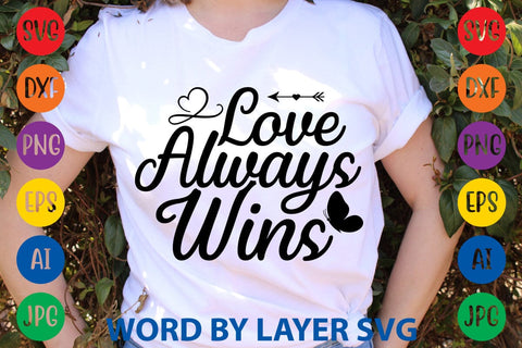 Love Always Wins SVG DESIGN SVG Rafiqul20606 