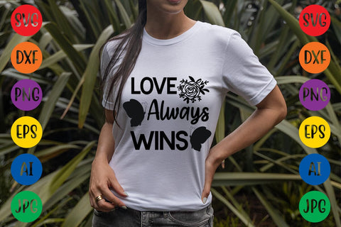 Love Always Wins SVG DESIGN SVG Rafiqul20606 