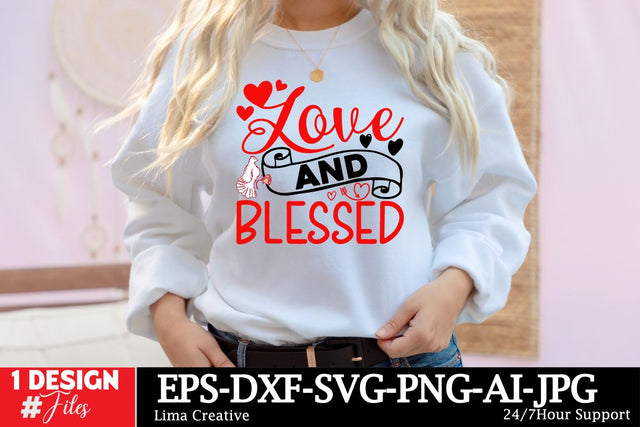 Love And Blessed SVG Cut File,Valentine's Day Sublimation,Valentine's Day T-shirt DEsign,Happy Valentine's Day, VAlentine's Day SVG BUndle ,Valentine's Day Sublimation Bundle, SVG Insomnia Std 