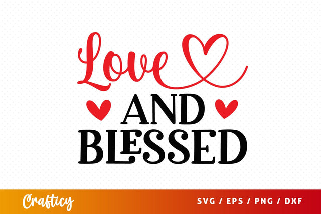Love and blessed SVG Design SVG Designangry 
