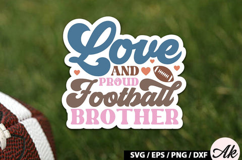 Love and proud football brother Retro Stickers SVG akazaddesign 