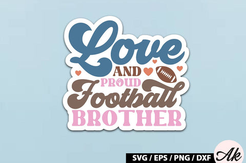 Love and proud football brother Retro Stickers SVG akazaddesign 