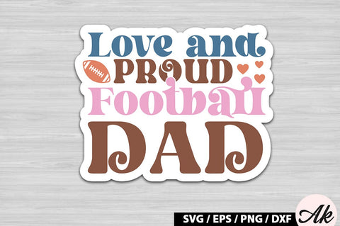 Love and proud football dad Retro Stickers SVG akazaddesign 
