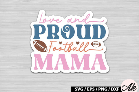 Love and proud football mama Retro Stickers SVG akazaddesign 