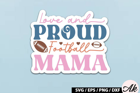 Love and proud football mama Retro Stickers SVG akazaddesign 