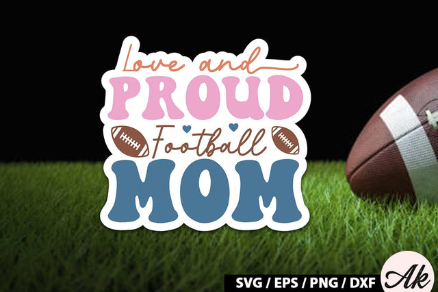 Love and proud football mom Retro Stickers SVG akazaddesign 