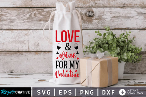 Love and wine for my Svg Design SVG Regulrcrative 