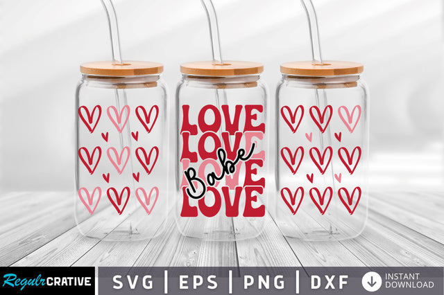 Love babe Can Glass Wrap svg Design SVG Regulrcrative 