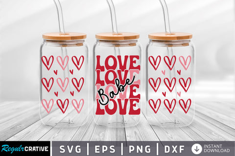 Love babe Can Glass Wrap svg Design SVG Regulrcrative 