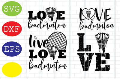 Love Badminton Svg, Badminton Clipart, Shuttlecock Svg, Badminton Racket Svg, Jpg, Eps, Dxf Files SVG DigitalSvgFiles 