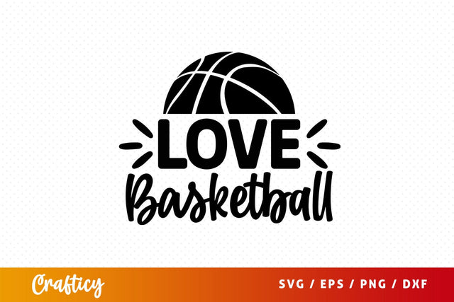 Love basketball Svg Design SVG Designangry 
