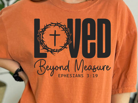 Love Beyond Measure Svg, Easter Svg, Jesus Svg, Loved Svg, Because He Lives Svg, Christian Svg, Crown of Thorns Svg, Faith Svg SVG DesignDestine 