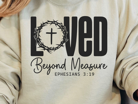Love Beyond Measure Svg, Easter Svg, Jesus Svg, Loved Svg, Because He Lives Svg, Christian Svg, Crown of Thorns Svg, Faith Svg SVG DesignDestine 