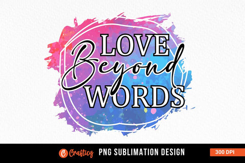 Love beyond words Sublimation Sublimation Designangry 