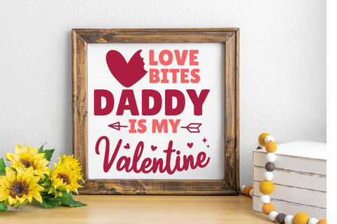 Love bites daddy is my valentine svg Design SVG Regulrcrative 