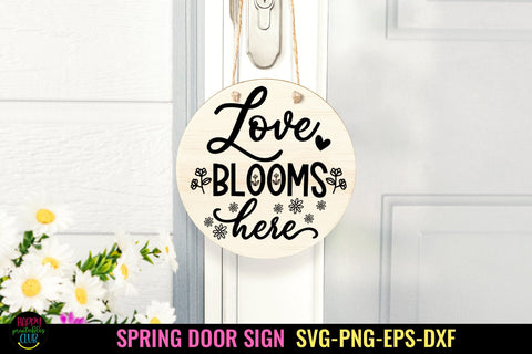 Love Blooms Here I Spring Door Sign SVG I Spring Sign SVG SVG Happy Printables Club 