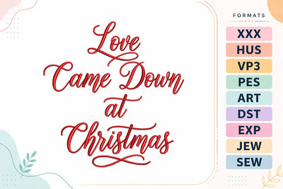 Love Came Down at Christmas Embroidery Design Embroidery/Applique DESIGNS sg embroidery 