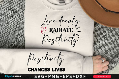 Love deeply radiate positivity Sleeve SVG Design, Inspirational sleeve SVG, Motivational Sleeve SVG, Positive Sleeve SVG SVG Regulrcrative 