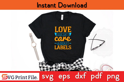 love doesn’t care about labels Funny Autism SVG PNG Craft Cut File SVG SVG Print File 