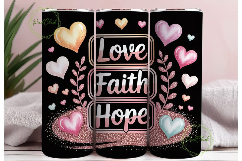 Love Faith Hope 20oz Tumbler Wrap Sublimation PixelChick 