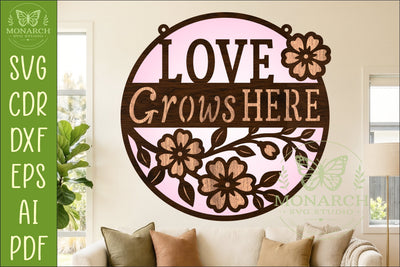 Love Grows Here Layered SVG | Floral Home Wall Sign | Laser SVG APInspireddesigns 