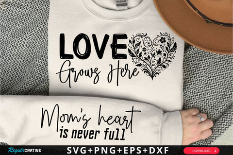 Love Grows Here Sleeve SVG Design SVG Regulrcrative 