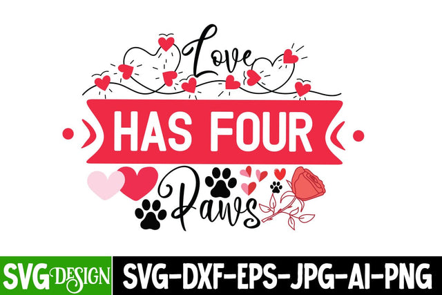 Love Has Four Paws SVG Design, Love Has Four Paws Sublimation Design PNG,Valentine SVG Bundle Quotes, Retro Valentine Sublimation Bundle , Valentine's Day SVG Cut File,Happy Valentine's Day SVG ,Valentine SVG Bundle Sublimation BlackCatsMedia 