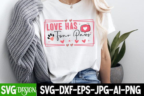 Love Has Four Paws SVG Design, Love Has Four Paws Sublimation PNG,Happy Valentine’s Day Design,Valentine's Day SVG Design,Valentine Shirt Design,Valentine's Day Quotes SVG BlackCatsMedia 