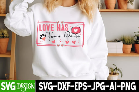 Love Has Four Paws SVG Design, Love Has Four Paws Sublimation PNG,Happy Valentine’s Day Design,Valentine's Day SVG Design,Valentine Shirt Design,Valentine's Day Quotes SVG BlackCatsMedia 