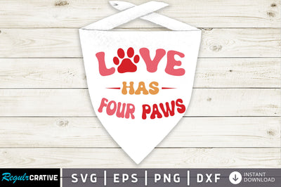 love has four paws svg Design SVG Regulrcrative 
